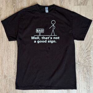 Gildan Graphic T-Shirt "Well That's Not a Good Sign" Brown Size M Funny Tee